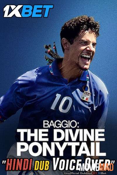 Baggio: The Divine Ponytail 2021 WEBRip Hindi Unofficial Dubbed 720p 480p [1XBET]